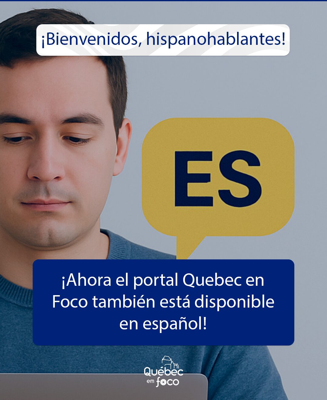 Ahora el portal Quebec en Foco también está disponible en español
